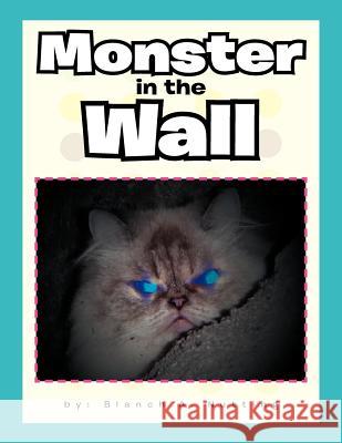 Monster in the Wall Blanch A. Nutting 9781465387172 Xlibris Corporation - książka