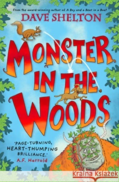 Monster in the Woods Dave Shelton 9781788452212 David Fickling Books - książka