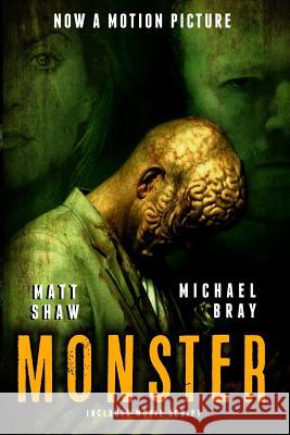 Monster: Includes the Screenplay Matt Shaw Michael Bray 9781986062657 Createspace Independent Publishing Platform - książka