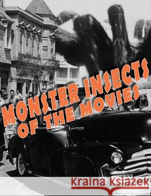 Monster Insects of the Movies John Lemay 9781734781632 Bicep Books - książka