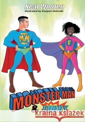 Monster Man & Furby Neal Wooten Swapan Debnath 9781612254654 Mirror Publishing - książka