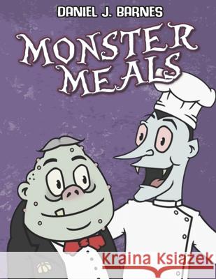 Monster Meals Sarah Barnes, Daniel J Barnes 9798550795118 Independently Published - książka