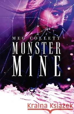 Monster Mine Meg Collett 9781535523974 Createspace Independent Publishing Platform - książka