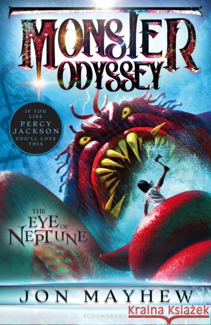 Monster Odyssey: The Eye of Neptune Jon Mayhew 9781408826300 Bloomsbury Publishing PLC - książka