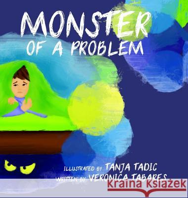 Monster of a Problem Veronica R. Tabares Tanja Tadic 9781609160166 Sun Break Publishing - książka