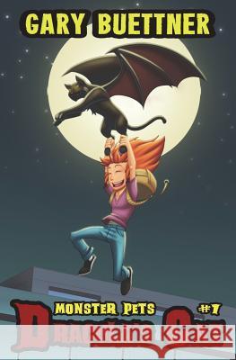 Monster Pets Book 1: Dracula's Cat Gary Buettner 9780692697740 Masked Planet - książka