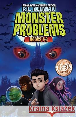 Monster Problems Books 1-3 R L Ullman   9781734061277 But That's Another Story ... Press - książka