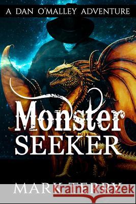 Monster Seeker: A Dan O'Malley Adventure Mark Terry 9781798403877 Independently Published - książka