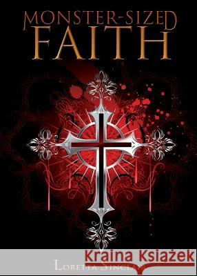 Monster-Sized Faith: Devotions for Fantasy Lovers Loretta Lea Sinclair Danielle Whetstone 9780991615988 Loretta Sinclair - książka