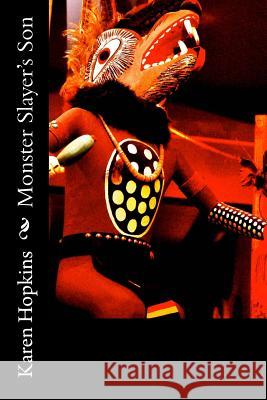 Monster Slayer's Son Karen Hopkins 9781505391022 Createspace - książka