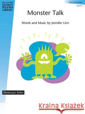 Monster Talk: Hal Leonard Student Piano Library Showcase Solos Early Elementary - Level 1 Jennifer Linn 9781458411488 Hal Leonard Publishing Corporation - książka