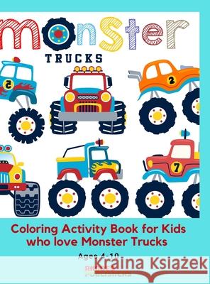 Monster Trucks Coloring Activity Book for Kids who love Monster Trucks Ages 4-10 Florence Ramorobi 9781955679398 Rhodes Publishers - książka