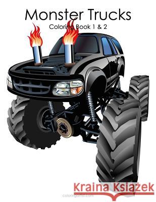 Monster Trucks Coloring Book 1 & 2 Nick Snels 9781547021727 Createspace Independent Publishing Platform - książka