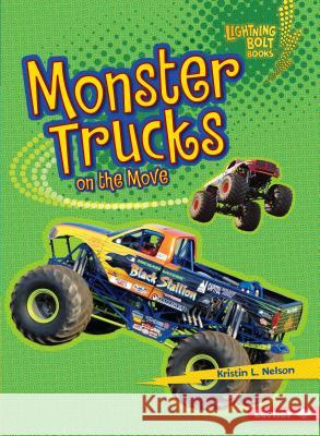 Monster Trucks on the Move Kristin L. Nelson 9780761361206 Lerner Classroom - książka