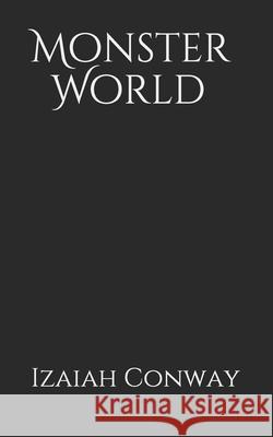 Monster World Conway Izaiah Allen Conway 9798675699520 Independently published - książka