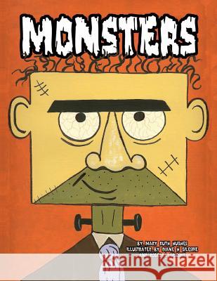 Monsters Mary Ruth Hughes 9781478133117 Createspace - książka