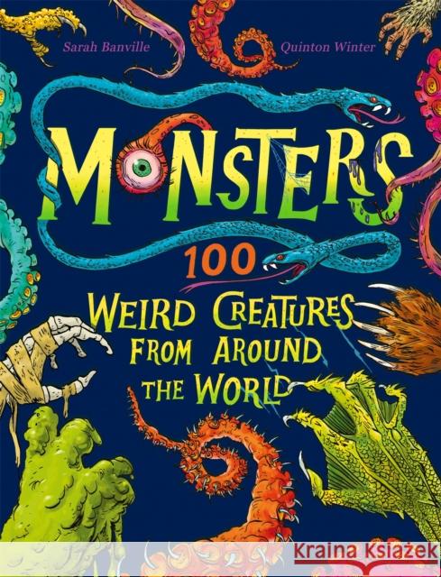 Monsters: 100 Weird Creatures from Around the World Sarah Banville 9781526363497 Hachette Children's Group - książka