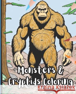 Monsters & Cryptids Coloring Book Tabitha Rose Naomi Cunningham 9798884458895 Independently Published - książka