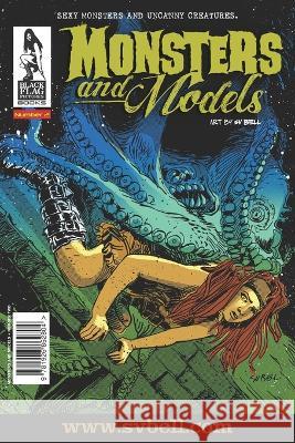 Monsters & Models - Volume 2: Sketchbooks by Sv Bell Sv Bell 9781926862804 Black Flag Pictures Inc - książka