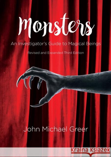 Monsters: An Investigator's Guide to Magical Beings Third Edition - Revised and Expanded Greer, John Michael 9781913504588 Aeon Books - książka