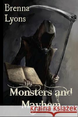 Monsters and Mayhem Brenna Lyons 9781943528202 Fireborn Publishing, LLC - książka