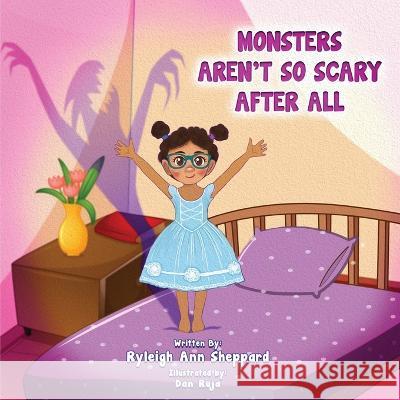 Monsters Aren't So Scary After All Ryleigh Ann Sheppard   9781649537584 Absolute Author Publishing House - książka