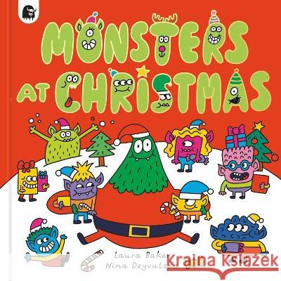 Monsters at Christmas Laura Baker Nina Dzyvulska 9780711276727 Happy Yak - książka