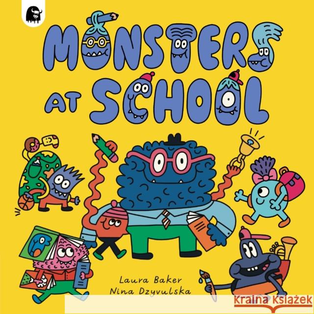 Monsters at School Laura Baker 9780711286603 Quarto Publishing PLC - książka