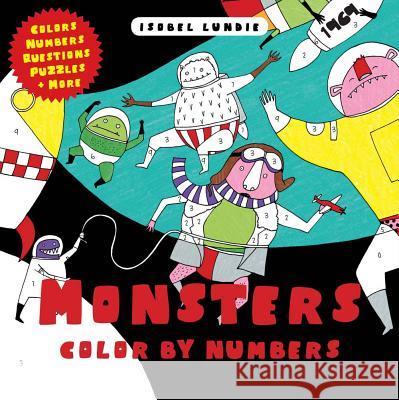 Monsters Color by Numbers Isobel Lundie 9781911242635 Scribblers - książka