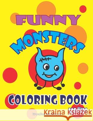 Monsters Coloring Book For Kids Monika Uhrikova 9781693813030 Independently Published - książka