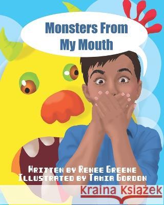 Monsters From My Mouth Greene Renee Greene 9798438203827 Independently published - książka