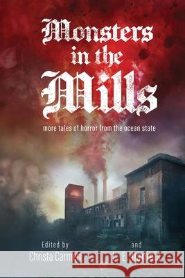 Monsters in the Mills Christa Carmen L. E. Daniels 9781922830685 Glass House - książka