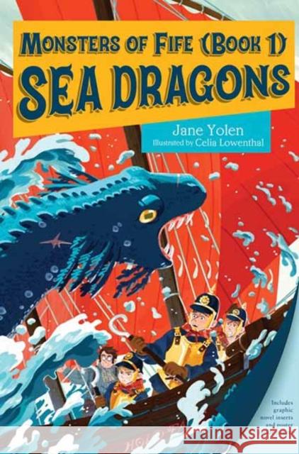 Monsters of Fife: Sea Dragons Celia Lowenthal 9781623544737 Charlesbridge Publishing,U.S. - książka