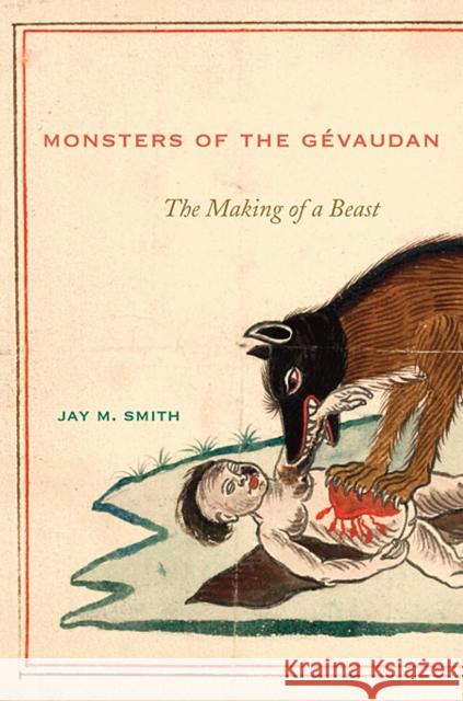 Monsters of the Gévaudan Smith 9780674047167  - książka