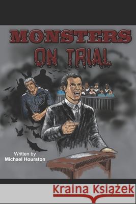 Monsters on Trial Mike Hourston 9781794538917 Independently Published - książka