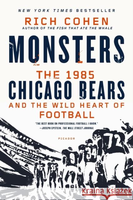 Monsters: The 1985 Chicago Bears and the Wild Heart of Football Rich Cohen 9781250056047 Picador USA - książka