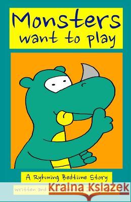 Monsters Want to Play Jenny Mason 9781494256562 Createspace - książka