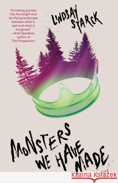 Monsters We Have Made: A Novel Lindsay Starck 9780593471036 Random House USA Inc - książka