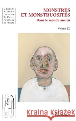 Monstres et monstruosit?s: Dans le monde ancien Michel Mazoyer 9782296032729 Editions L'Harmattan - książka