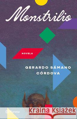 Monstrilio: Novela / A Novel Gerardo S?man Esther Cruz Gerardo S?man 9786073937511 Planeta Publishing - książka