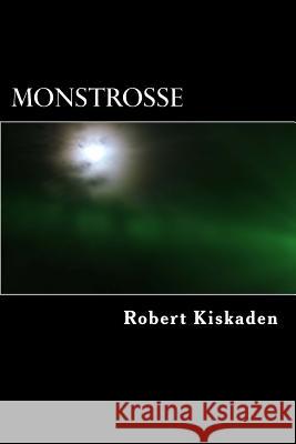 Monstrosse Robert Kiskaden 9781492777274 Createspace - książka