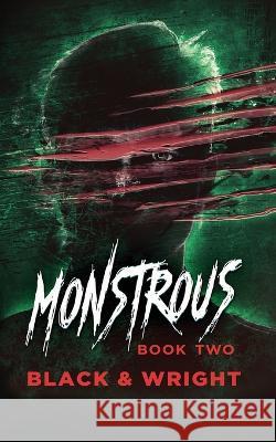 Monstrous Book Two Sawyer Black David W Wright  9781629553078 Sterling and Stone - książka