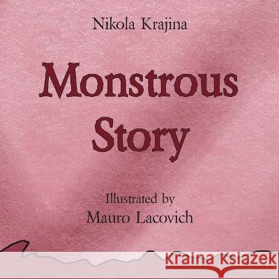 Monstrous Story Nikola Krajina, Mauro Lacovich 9798355035105 Independently Published - książka