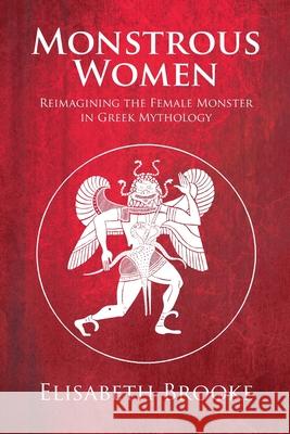 Monstrous Women Elisabeth Brooke 9781801521864 Aeon Books - książka