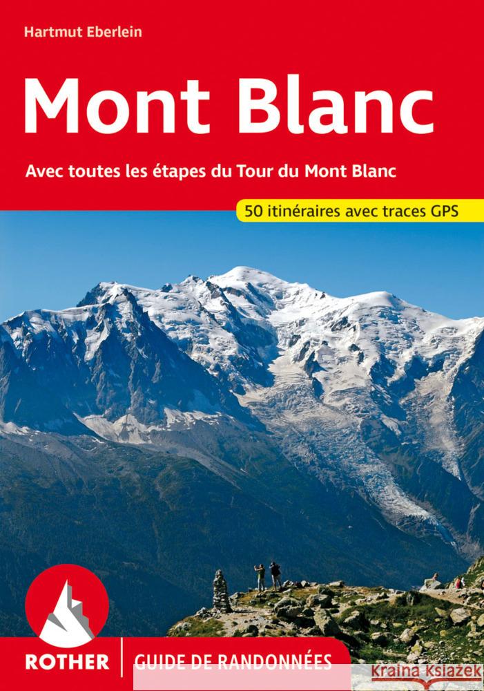 Mont Blanc (Guide de randonées) Eberlein, Hartmut 9783763349012 Bergverlag Rother - książka