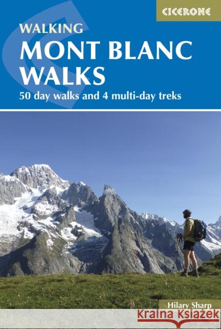 Mont Blanc Walks: 50 day walks and 4 multi-day treks Hilary Sharp 9781852848194 Cicerone Press - książka
