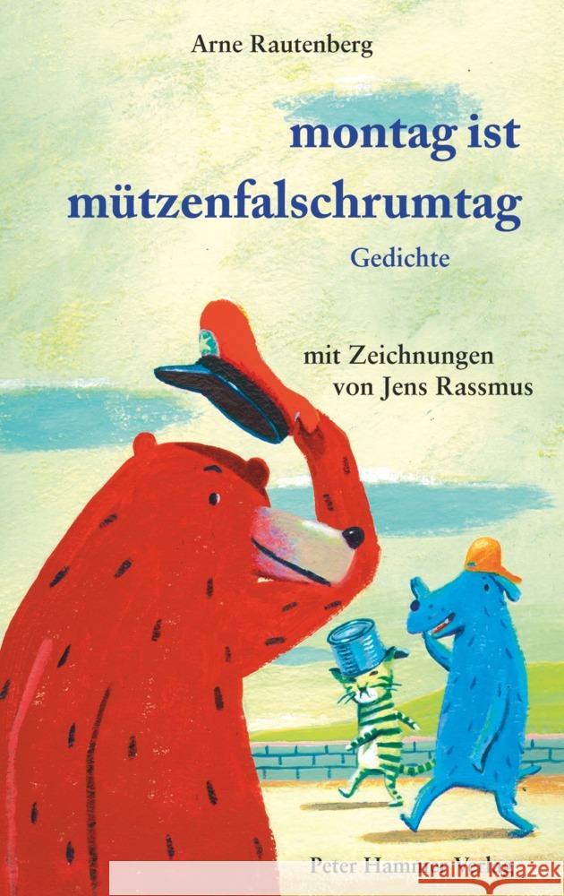 Montag ist Mützenfalschrumtag : Gedichte Rautenberg, Arne 9783779504979 Hammer - książka