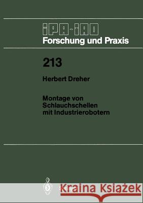 Montage Von Schlauchschellen Mit Industrierobotern Dreher, Herbert 9783540590354 Not Avail - książka