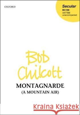 Montagnarde: Vocal score Bob Chilcott   9780193414730 Oxford University Press - książka