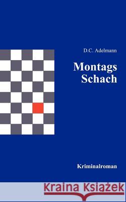 Montags-Schach Dieter Adelmann 9783898117470 Books on Demand - książka
